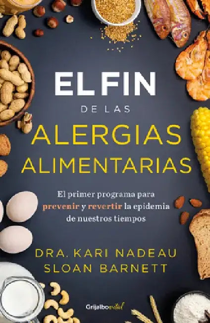 El Fin de Las Alergias Alimentarias by Kari Nadeau