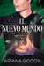 Almas Perdidas Libro 2: El Nuevo Mundo / The New World. Lost Souls, Book 2 by Ariana Godoy