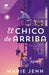El Chico de Arriba by Jenn Marie