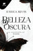 Belleza Oscura: La Sabiduría Es Poder / Beautiful Darkness by Jessica Rivas