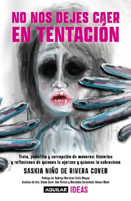 No Nos Dejes Caer En Tentación / Lead Us Not Into Temptation by Saskia Niño de Rivera