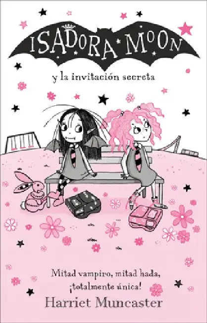 Isadora Moon Y La Invitación Secreta / Isadora Moon and the New Girl by Harriet Muncaster