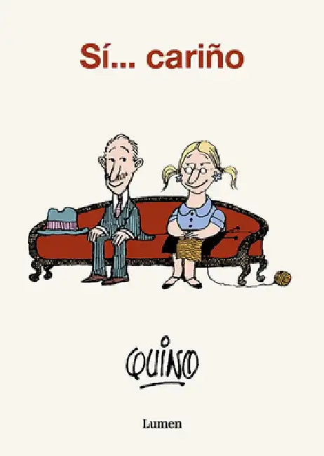 Si, Cariño / Yes, Dear by Quino