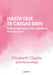 Hasta Que Te Caigas Bien by Elizabeth Clapés