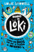 Diario de Loki 2. Cómo Divertite Como Un Díos (Sin Que Te Manden Al Infierno) / Loki by Louie Stowell