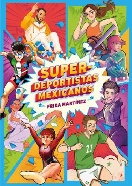 Super Deportistas Mexicanos / Mexican Super-Athletes by Frida Martínez