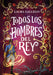 Todos Los Hombres del Rey / All the Kings Men by Laura Gallego