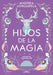 Hijos de la Magia / Children of Magic by Andrea Longarela