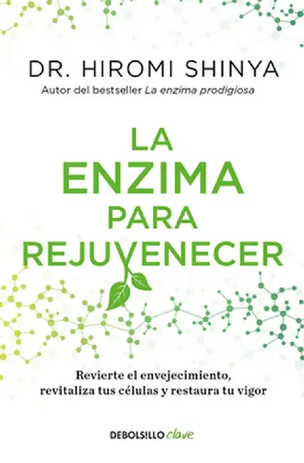 La Enzima Para Rejuvenecer / Rejuvenation Enzyme by Hiromi Shinya