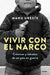 Vivir Con El Narco / Living with Narcos by Manu Ureste