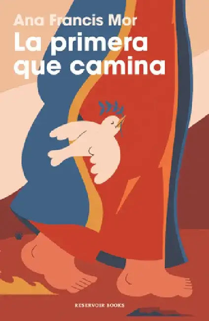 La Primera Que Camina / The First One Who Walks by Ana Francis Mor