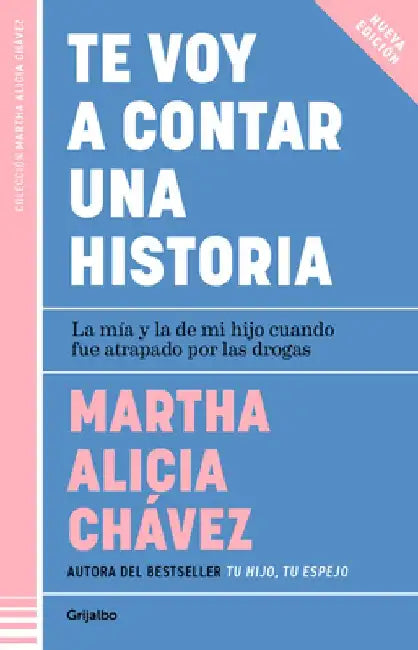 Te Voy a Contar Una Historia / I'm Going to Tell You a Story by Martha Alicia Chávez