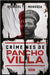 Crímenes de Pancho Villa / Crimes by Pancho Villa by Mendoza, Reidezel