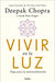 Vivir En La Luz. Yoga Para La Autorrealización / Living in the Light: Yoga for Self-Realization by Deepak Chopra, Sarah Platt-Finger
