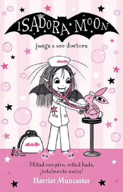 Isadora Moon Juega a Ser Doctora / Isadora Moon Helps Out by Harriet Muncaster