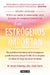 Los Estrógenos Importan / Estrogen Matters by Avrum Bluming, Carol Tavris