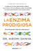La Enzima Prodigiosa. ¡Una Forma de Vida Sin Enfermarse! / The Enzyme Factor: How to Live Long and Never Be Sick by Hiromi Shinya