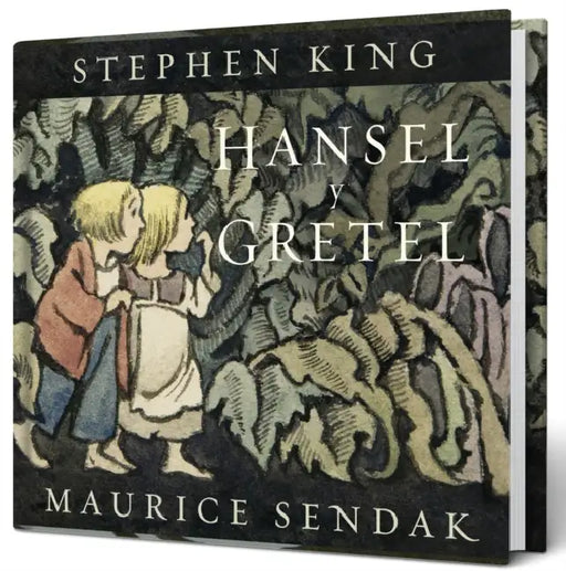 Hansel Y Gretel (Spanish Edition) by Stephen King, Maurice Sendak