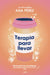 Terapia Para Llevar (Edición Especial Cantos Pintados) / Therapy to Go (Special Edition Sprayed Edges) by Ana Pérez