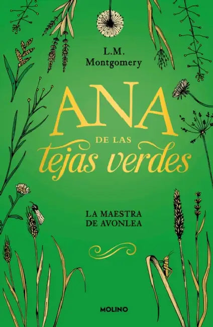 Ana de Las Tejas Verdes. La Maestra de Avonlea / Anne of Avonlea by L. M. Montgomery