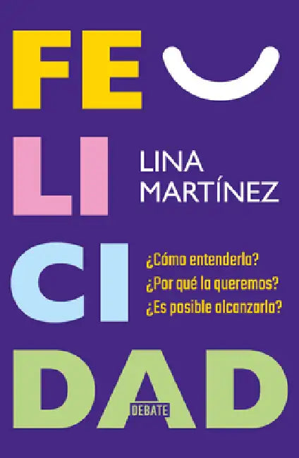 Felicidad / Happiness by Lina Martínez