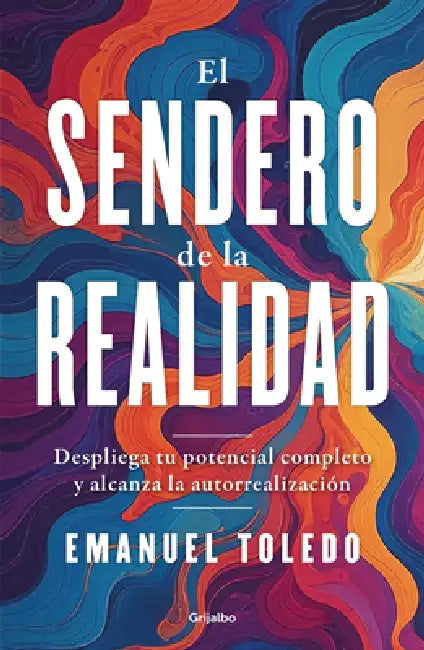 El Sendero de la Realidad / The Path of Reality by Emanuel Toledo