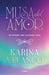 Musa del Amor / The Muse of Love by Karina Velasco