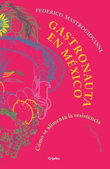 Gastronauta En México / Gastronaut in Mexico by Federico Mastrogiovanni