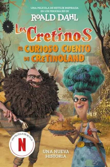 Los Cretinos: El Curioso Cuento de Cretinoland / The Twits: The Terrible Tale of Twitlandia by Roald Dahl