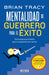 Mentalidad de Guerrero Para El Ã(c)Xito / The Warrior Mindset for Success: Essential Strategies for Achieving Your Goals by Brian Tracy