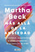 Màs Allà de la Ansiedad / Beyond Anxiety: Curiosity, Creativity, and Finding Your Life's Purpose by Martha Beck