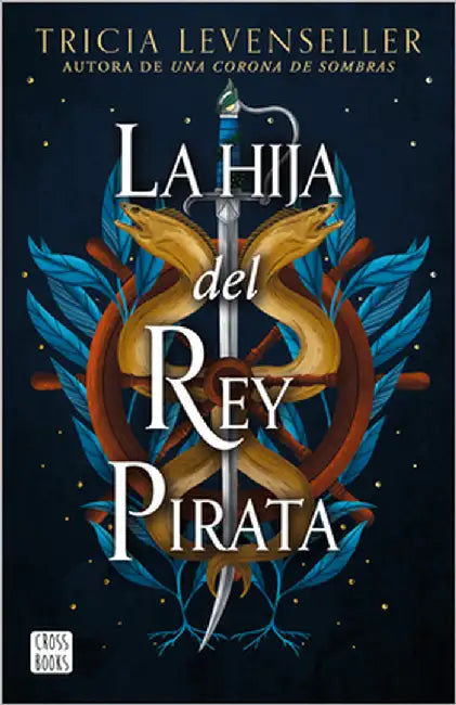 La Hija del Rey Pirata / Daughter of the Pirate King by Levenseller, Tricia
