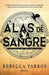 Alas de Sangre (Empireo 1) / Fourth Wing (the Empyrean, 1) (Spanish Edition) by Rebecca Yarros Yarros