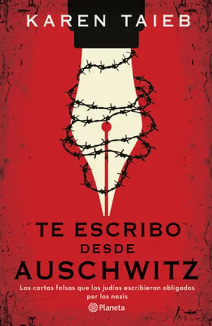 Te Escribo Desde Auschwitz by Karen Taïeb