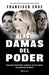 Las Damas del Poder by Francisco Cruz