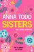 Sisters: Lazos Infinitos (Un Relato Moderno de Mujercitas) / The Spring Girls (a Modern-Day Retelling of Little Women) by Anna Todd