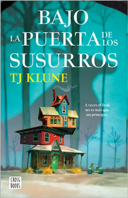 Bajo La Puerta de Los Susurros / Under the Whispering Door by Klune, Tj