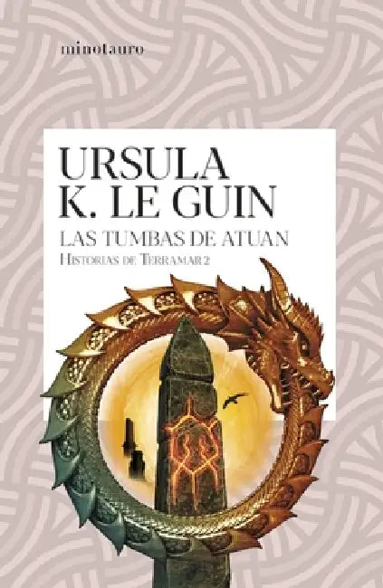 Las Tumbas de Atuan (Historias de Terramar 2) / The Tombs of Atuan (the Earthsea Cycle 2) by Ursula K. Le Guin