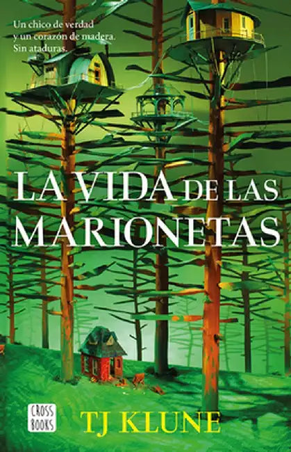 La Vida de Las Marionetas / In the Lives of Puppets by Tj Klune