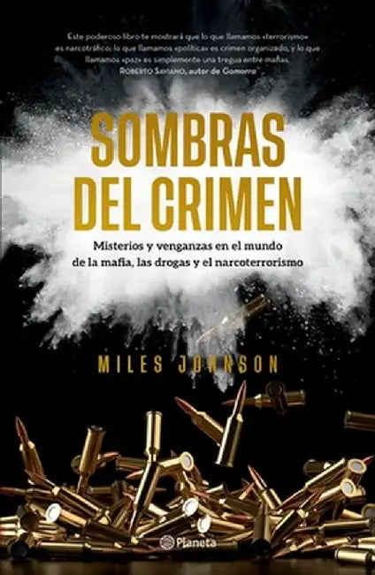 Sombras del Crimen: Misterios Y Venganzas En El Mundo de la Mafia, Las Drogas Y El Narcoterrorismo / Chasing Shadows by Miles Johnson