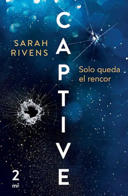 Captive 2: Solo Queda El Rencor by Sarah Rivens