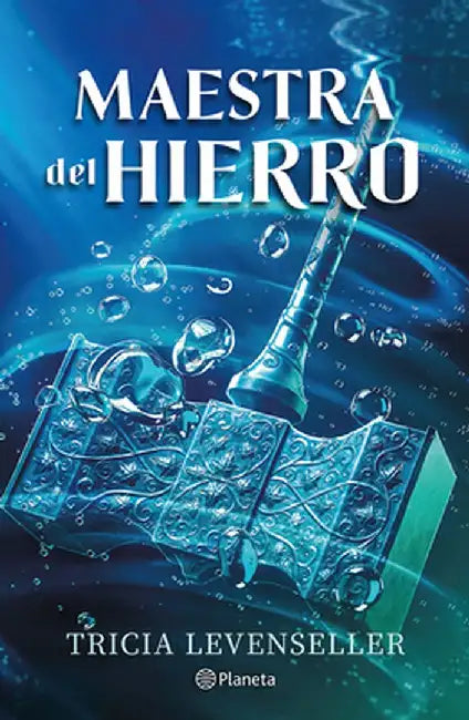 Maestra del Hierro / Master of Iron by Tricia Levenseller
