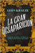 La Gran Desaparición (Novela de Misterio) / The Great Disappearance (a Mystery Novel) by Krauze, León