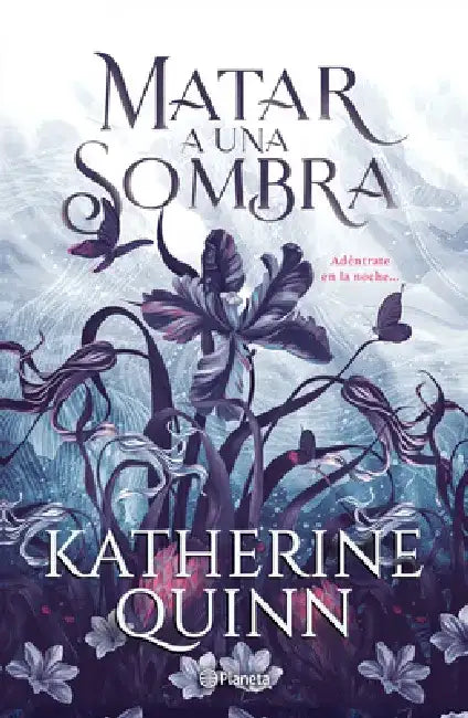 Sombra 1. Matar a Una Sombra / To Kill a Shadow by Katherine Quinn
