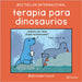 Terapia Para Dinosaurios / Dinosaur Therapy by Dinosaurcouch