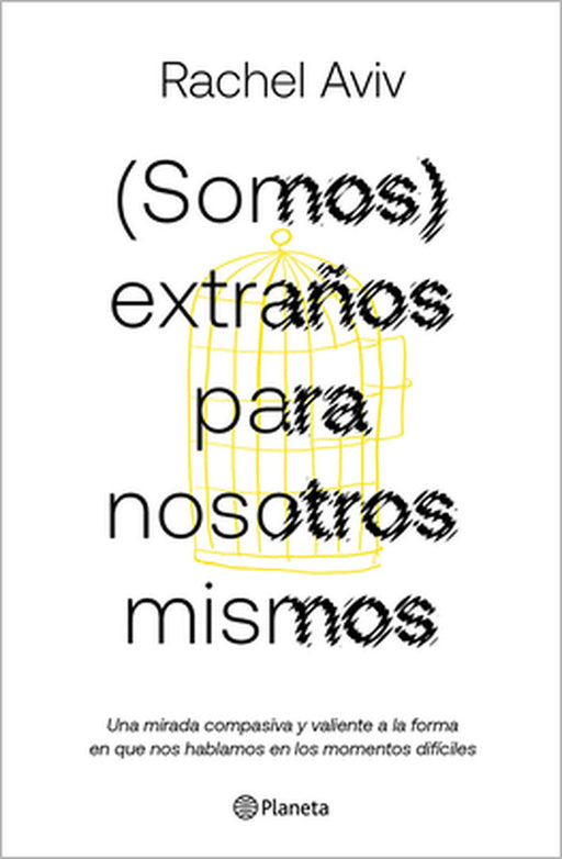 (Somos) Extraños Para Nosotros Mismos / Strangers to Ourselves by Rachel Aviv, Eduardo Hojman