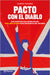 Pacto Con El Diablo: Los Hábitos Saludables del Rolling Stone Más Dinámico del Mundo / A Pact with the Devil: The Healthy Habits of the World's Most D by Isadora Puiggené
