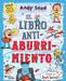 El Libro Antiaburrimiento: Juegos, Manualidades, Rompecabezas, Chistes, Adivinanzas Y Trivias / The Anti-Boredom Book of Brilliant Things to Do by Andy Seed