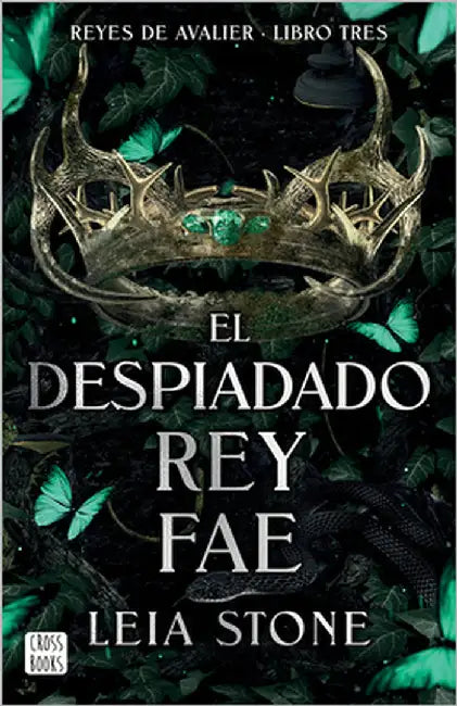 El Despiadado Rey Fae / The Ruthless Fae King by Stone, Leia