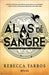 Alas de Sangre. Edición Especial Con Cantos Decorados / Fourth Wing. Special Edition with Sprayed Edges by Yarros, Rebecca